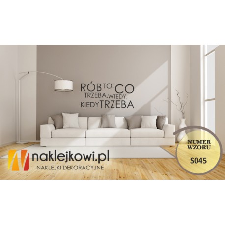 Rób to, co trzeba, wtedy, kiedy trzeba