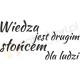 Wiedza jest drugim słońcem dla ludzi