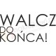 Walcz do końca