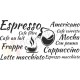 Espresso, Cafe filtre, Cafe au lait, Frappe, Latte macchiato, Mocha...