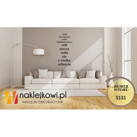 Jeśli nie możesz robić wielkich rzeczy, rób rzeczy małe, ale z wielką miłością