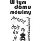 W tym domu mówimy proszę, dziękuję, przepraszam