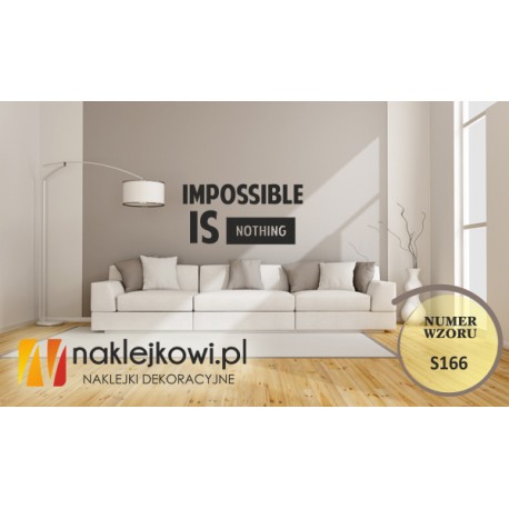 Impossible is nothing