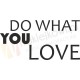 Do what you love