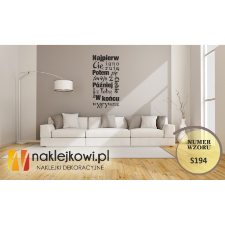 Najpierw Cię ignorują. Potem śmieją się z Ciebie. Później walczą z Tobą. W końcu wygrywasz