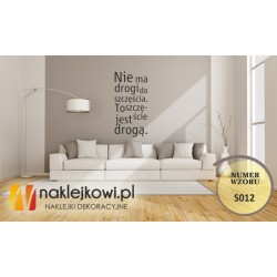 Nie ma drogi do szczęścia, To szczęście jest drogą.