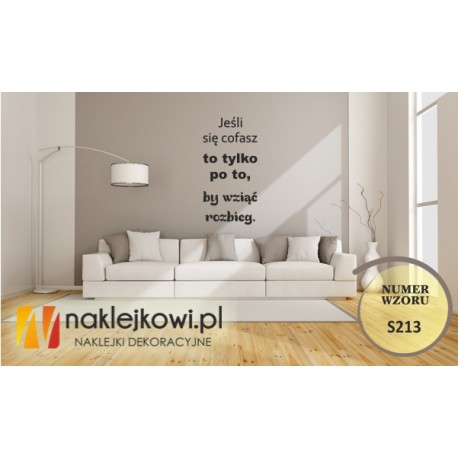 Jeśli się cofasz to tylko po to by wziąć rozbieg.