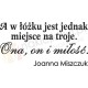 A w łóżku jest jednak miejsce na troje. Ona, on i miłość. - Joanna Miszczuk