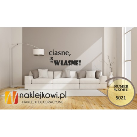 Ciasne, ale własne!